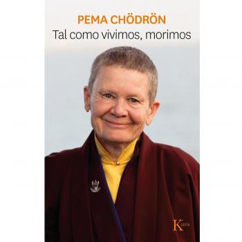 Tal como vivimos, morimos