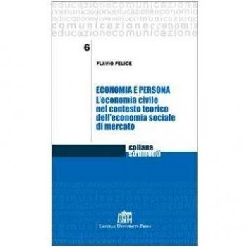 Economia e persona. L'economia civile nel contesto teorico dell'economia sociale di mercato