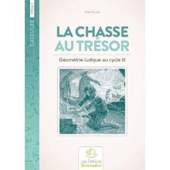 Calculer : la chasse au trésor : géométrie : cycle 3