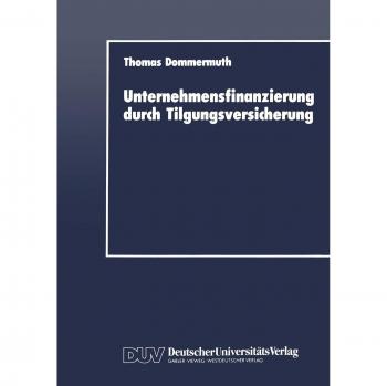 Unternehmensfinanzierung durch Tilgungsversicherung: Diss.