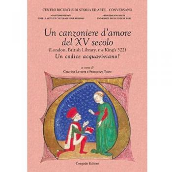 Un canzoniere d'amore del XV secolo London British Library ms King's 322. Un codice acquaviviano?