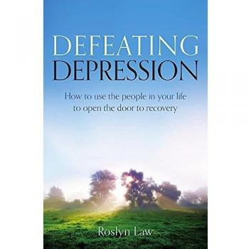 Defeating Depression: How to use the people in your life to open the door to recovery