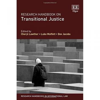 Research Handbook on Transitional Justice (Research Handbooks in International Law Series)