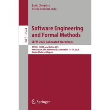 Software Engineering and Formal Methods. SEFM 2020 Collocated Workshops: ASYDE, CIFMA, and CoSim-CPS, Amsterdam, The Netherlands, September 14–15, ... Notes in Computer Science, Band 12524)