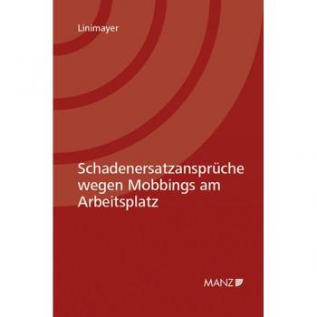 MANZ Verlag Wien Schadenersatzansprüche wegen Mobbings am Arbeitsplatz