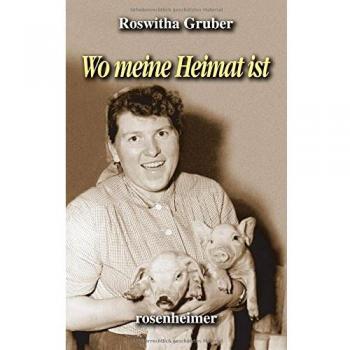 Roswitha Gruber Wo Meine Heimat Ist