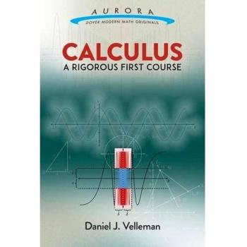 Calculus: A Rigorous First Course