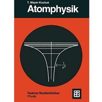 Atomphysik: Eine Einführung (Teubner Studienbücher Physik)