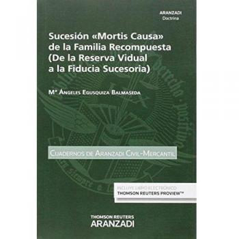 Sucesion mortis causa de la familia recompuesta: (De la Reserva Vidual a la Fiducia Sucesoria)