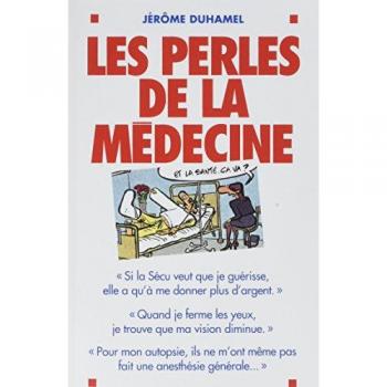 Jérôme Duhamel Les Perles De La Medecine
