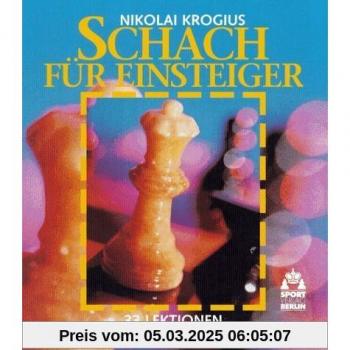 Schach für Einsteiger. 33 Lektionen