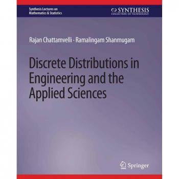 Discrete Distributions in Engineering and the Applied Sciences