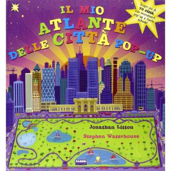 Il mio primo atlante delle città. Libro pop-up. Ediz. illustrata