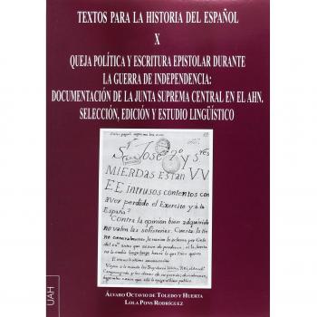 Queja política y escritura epistolar durante la guerra de la indepencia: documentación de la junta suprema central en el ahn.