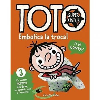 Toto superxistus. embolica la troca!