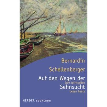 Aud den Wegen der Sehnsucht | Bernardin Schellenberger