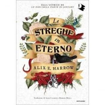 Le streghe in eterno Alix E. Harrow