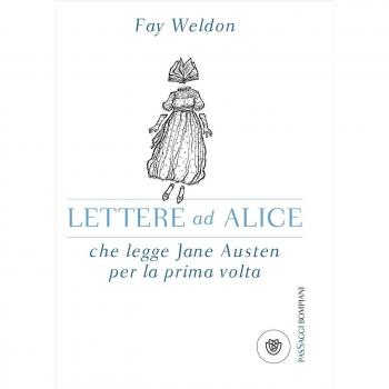 Lettere ad Alice che legge Jane Austen per la prima volta