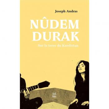 Nûdem Durak: Sur la terre du Kurdistan