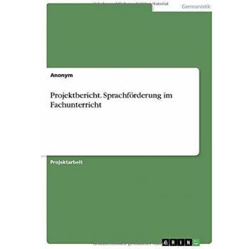 Projektbericht. Sprachförderung im Fachunterricht