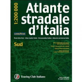 Atlante Stradale D'Italia. Sud /road Atlas Italy South/strassenatlas Italien Süd: 1:200000 (Touring Club Italiano)