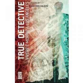 True Detective. Vivere e morire a Los Angeles