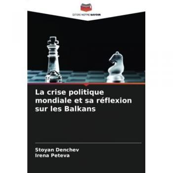 La crise politique mondiale et sa réflexion sur les Balkans: DE