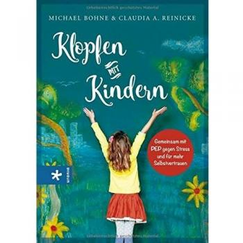 Klopfen mit Kindern: Gemeinsam mit Pep gegen Stress und für mehr Selbstvertrauen