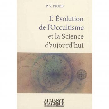 L'Evolution de l'Occultisme et la Science d'aujourd'hui