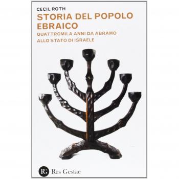 Storia del popolo ebraico. Quattromila anmni da Abramo allo stato d'Israele
