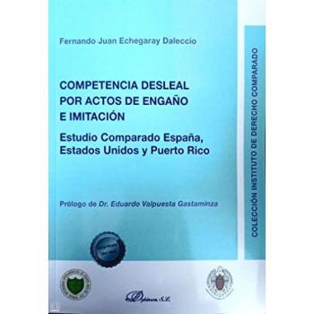 Competencia desleal por actos de engaño e imitación . Estudio comparado españa, estados unidos y puerto rico