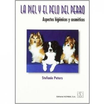 LA PIEL/EL PELO DEL PERRO. ASPECTOS HIGIÉNICOS/COSMÉTICOS