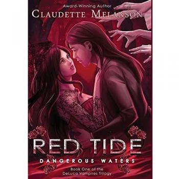 Red Tide: Dangerous Waters (The DeLuca Vampires Trilogy, Band 1)