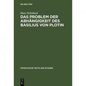 Vitalsource Technologies, Inc. Das Problem der Abh?ngigkeit des Basilius von Plotin