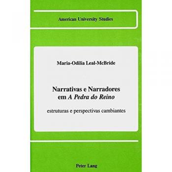Narrativas e Narradores em «A Pedra do Reino»: Estruturas e perspectivas cambiantes
