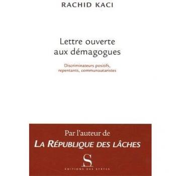 Lettre ouverte aux démagogues : Discriminateurs positifs, repentants, communautaristes...