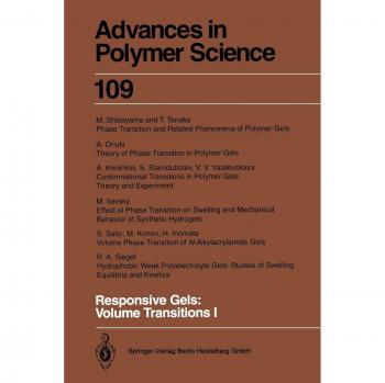 Responsive Gels: Volume Transitions 1 (Advances in Polymer Science, 109, Band 109)