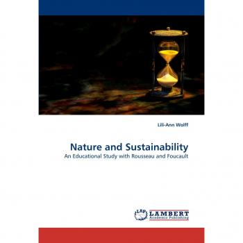Nature and Sustainability: An Educational Study with Rousseau and Foucault