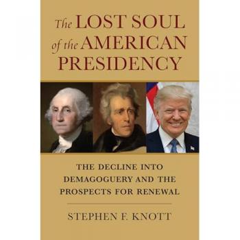 Lost Soul of the American Presidency