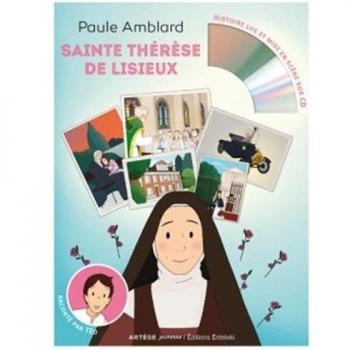 Sainte Thérèse de Lisieux: raconté par Téo