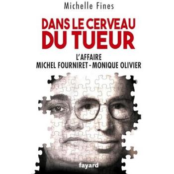 Dans le cerveau du tueur: Monique Olivier