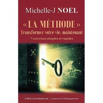 La méthode Transformez votre vie, maintenant