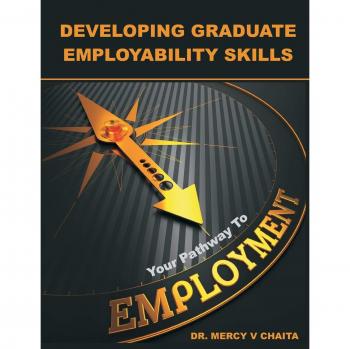 Developing Graduate Employability Skills: Your Pathway to Employment