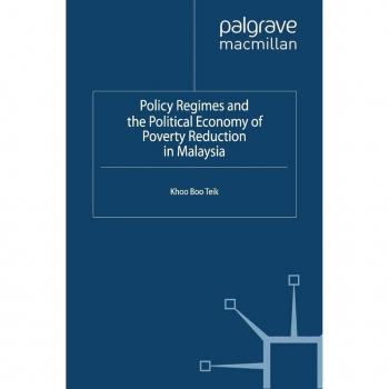 Policy Regimes and the Political Economy of Poverty Reduction in Malaysia