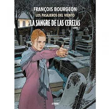 La sangre de las cerezas: TOMO 1. CALLE DE L'ABREUVOIR (SILLON OREJERO)