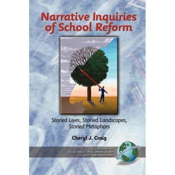 Vitalsource Technologies, Inc. Narrative Inquiries of School Reform: Storied Lives, Storied Landscapes, Storied Metaphors