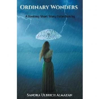 Ordinary Wonders: A Fantasy Short Story Collection