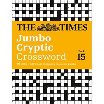 The Times Jumbo Cryptic Crossword Book 15: The world’s most challenging cryptic crossword