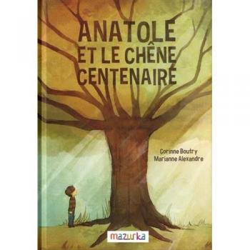Anatole et le chêne centenaire