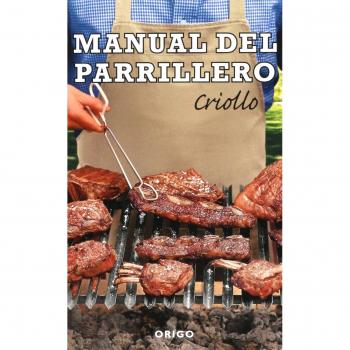 MANUAL DEL PARRILLERO CRIOLLO